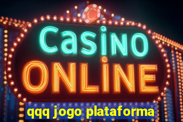 qqq jogo plataforma